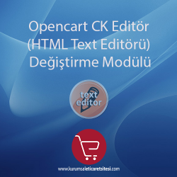 Opencart CKeditör (HTML Text Editörü) Opencart CKeditör (HTML Text Editörü)