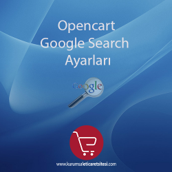 Opencart Google Search Ayarları Opencart Google Search Ayarları