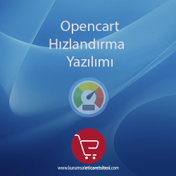 Opencart Hızlandırma Yazılımı Opencart Hızlandırma Yazılımı