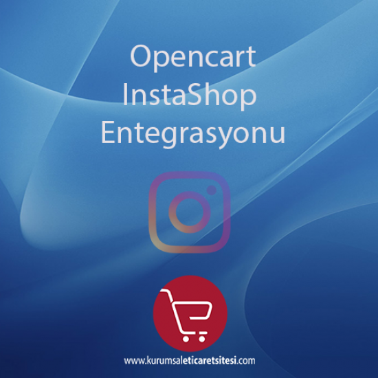 Opencart InstaShop Entegrasyonu