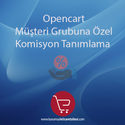 Opencart Müşteri Gruplarina Özelini Komisyon Tanimlama