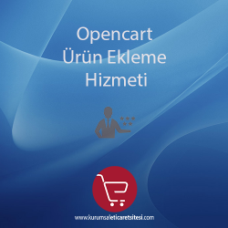 Opencart Ürün Ekleme Hizmeti