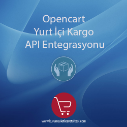 Opencart Yurtiçi Kargo Api Entegrasyonu