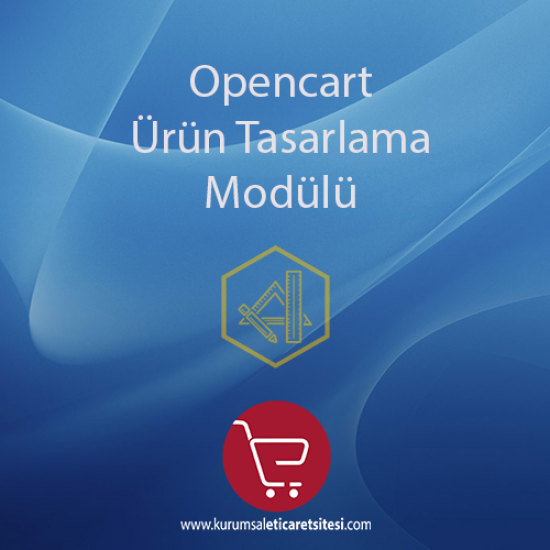 Opencart Ürün Tasarlama Modülü