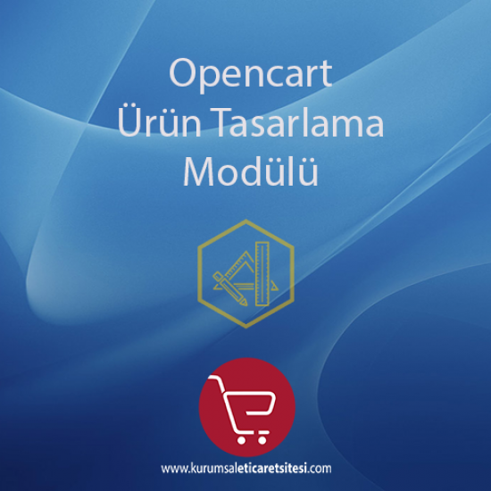 Opencart Ürün Tasarlama Modülü Opencart Ürün Tasarlama Modülü